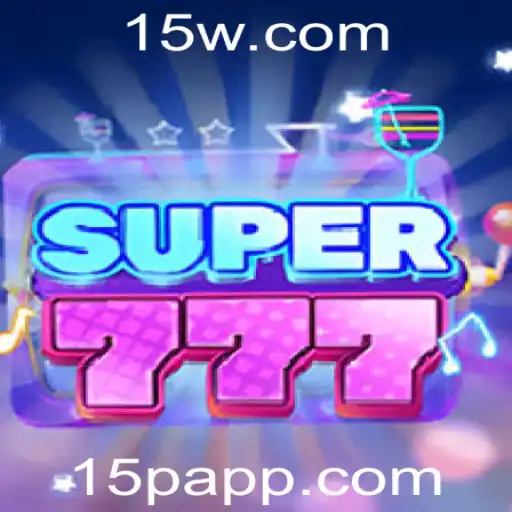 Descubra o Novo Jogo Super777: A Emoção do 15p